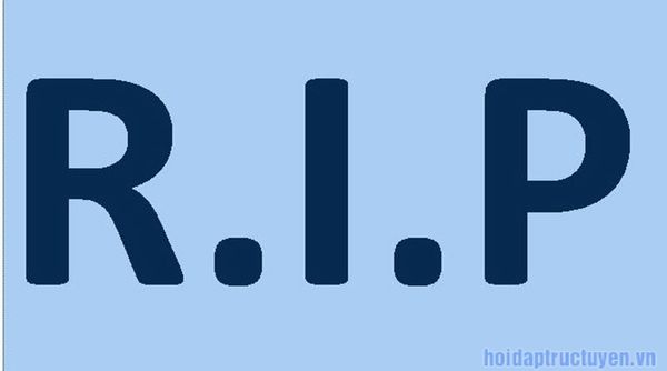 RIP là gì? Vậy còn cách viết R.I.P là gì?