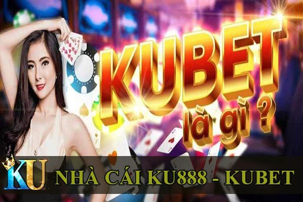 Ku888 - Kubet - Ku casino - Huyền thoại thế giới Bet 6