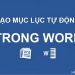 Hướng dẫn cách làm mục lục trong word 2003, 2007, 2010, 2013, 2016 20 Hướng dẫn cách làm mục lục trong word