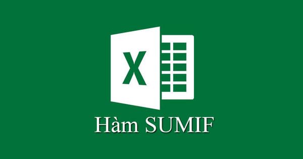Tìm hiểu cách sử dụng hàm sumif trong excel.